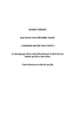 Enfermé depuis tout petit