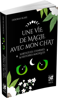 Une vie de magie avec mon chat - Sortilèges, charmes & histoires magiques