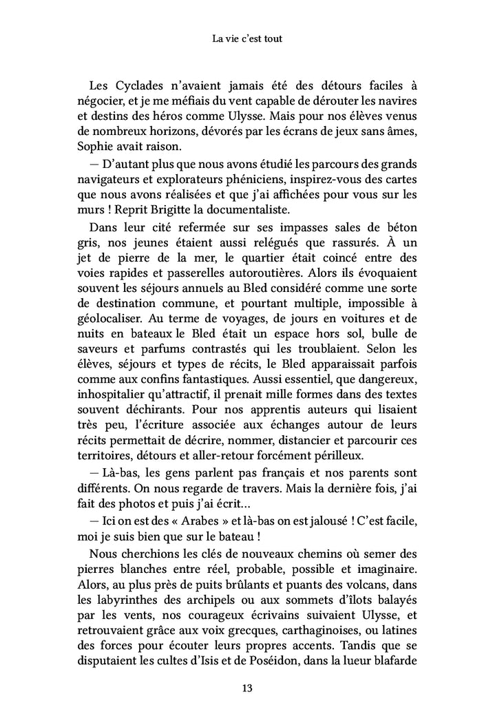 La vie c'est tout : Hors saison