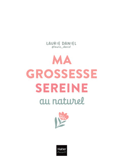 Ma grossesse sereine au naturel