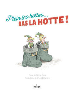Plein les bottes... ras la hotte !