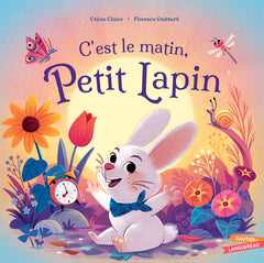 C'est le matin petit lapin