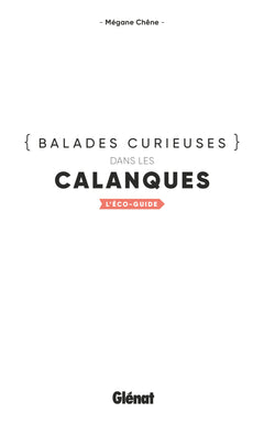 Balades curieuses dans les Calanques