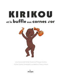 Kirikou et le buffle aux cornes d'or