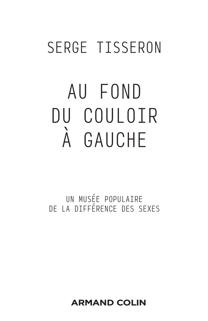 Au fond du couloir à gauche