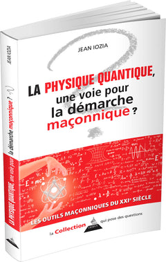La physique quantique, une voie pour la démarche maçonnique ?