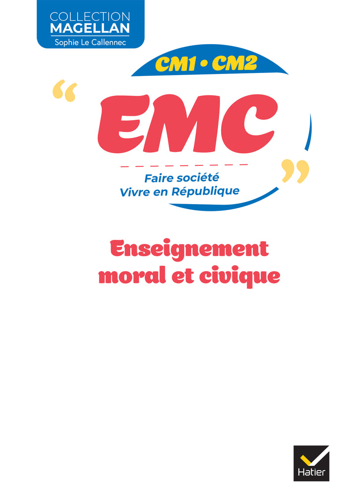 Magellan Enseignement moral et civique (EMC) CM - Ed. 2025 - Manuel élève
