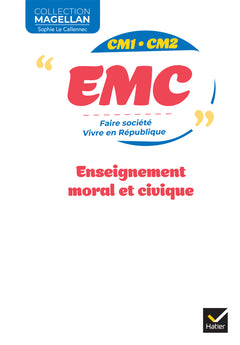 Magellan Enseignement moral et civique (EMC) CM - Ed. 2025 - Manuel élève