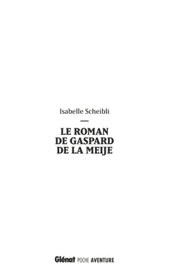 Le roman de Gaspard de la Meije