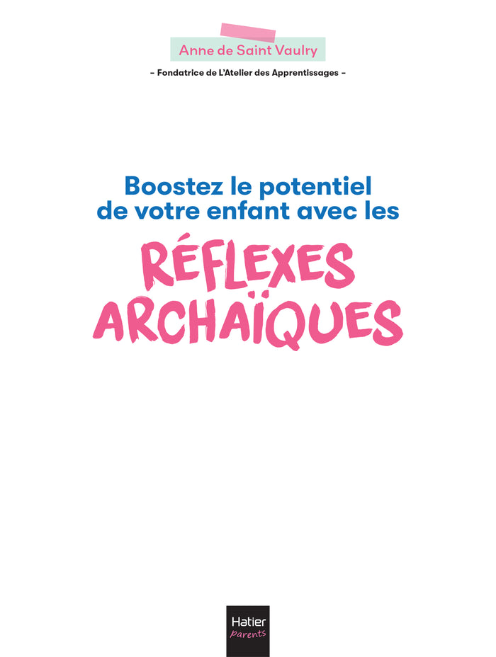 Boostez le potentiel de votre enfant avec les réflexes archaïques