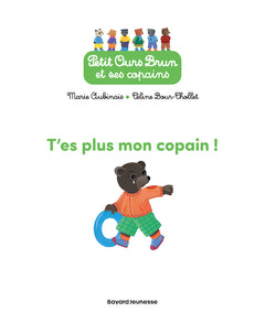 T'es plus mon copain !