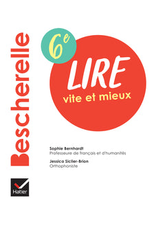 Bescherelle - Lire vite et mieux 6e