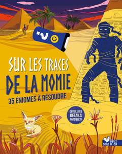 Sur les traces de la momie - 36 énigmes à résoudre
