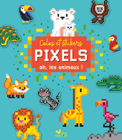 Colos pixels et stickers - oh, les animaux !