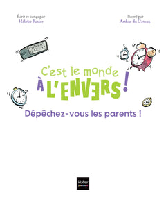 Sam & Cléo, c'est le monde à l'envers - Dépêchez-vous, les parents !