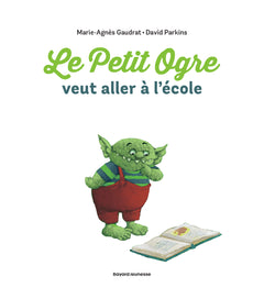 Le petit ogre veut aller à l'école