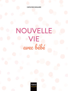 Nouvelle vie avec bébé