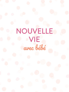 Nouvelle vie avec bébé