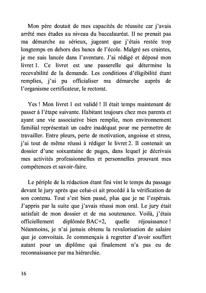 Du désespoir, il m'a sortie