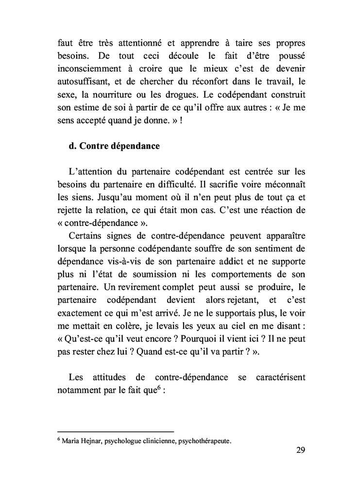 Du désespoir, il m'a sortie