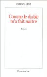 Comme le diable m'a fait naître
