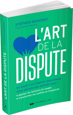 L'art de la dispute - Un expert en relation amoureuse vous dévoile ses secrets