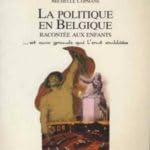 La Politique en Belgique Racontee aux Enfants