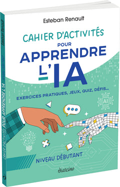Cahier d'activités pour apprendre l'IA - Niveau débutant