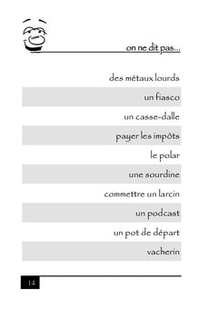 On ne dit pas... ...mais on dit