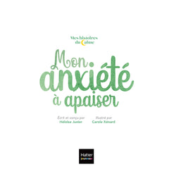 Mon anxiété à apaiser