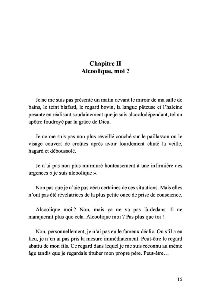 Je suis vicieux, je suis alcoolique