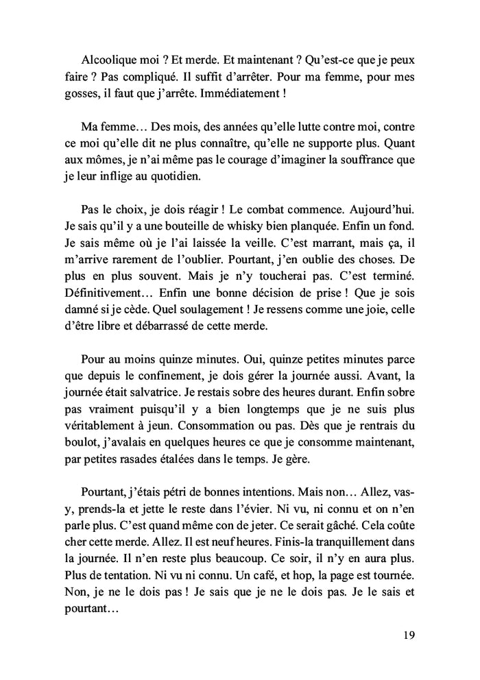 Je suis vicieux, je suis alcoolique