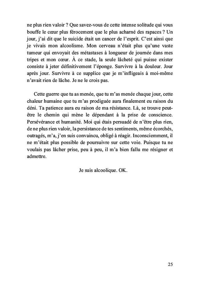 Je suis vicieux, je suis alcoolique