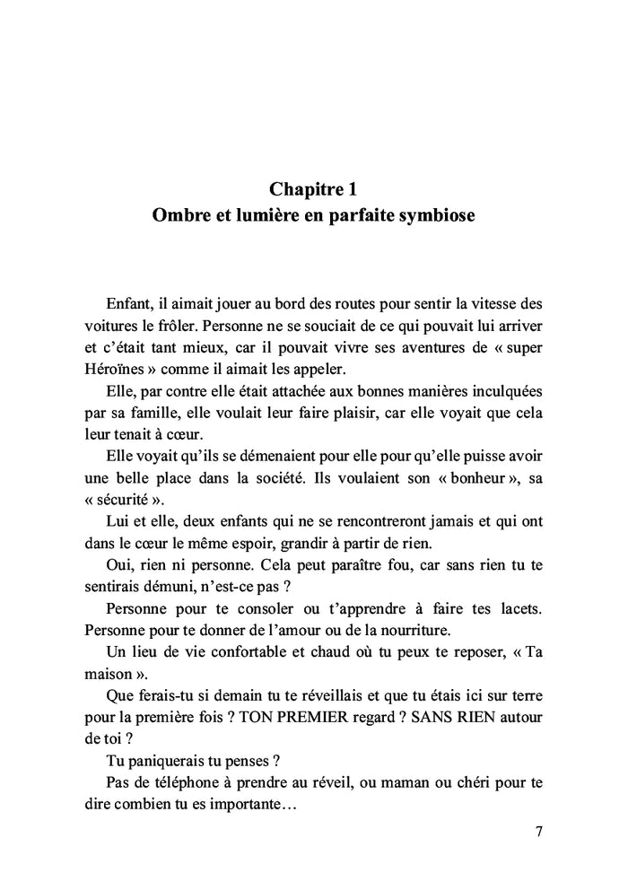 De partir de rien, là est notre destinée