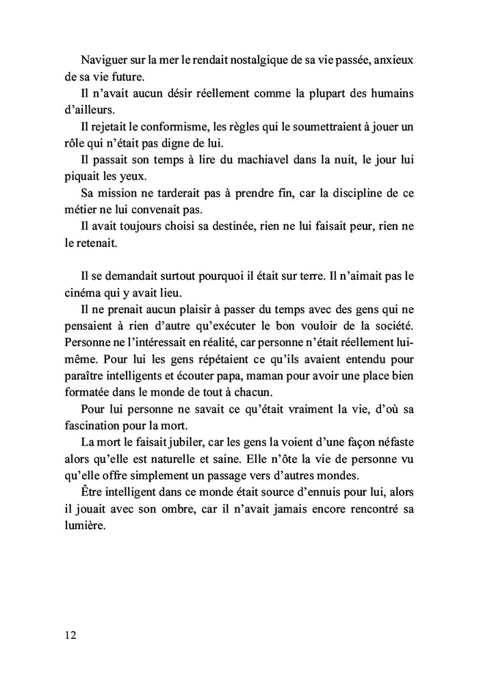 De partir de rien, là est notre destinée