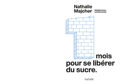 1 mois pour se libérer du sucre
