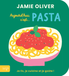 Aujourd'hui c'est pasta par Jamie Oliver