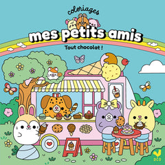 Mes petits amis Coloriages - Tout chocolat