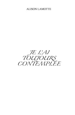 Je l'ai toujours contemplée