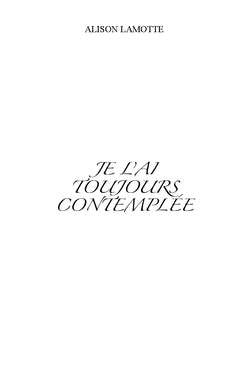 Je l'ai toujours contemplée