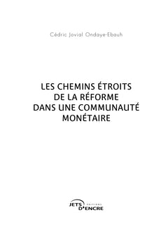 Les Chemins étroits de la réforme dans une communauté monétaire