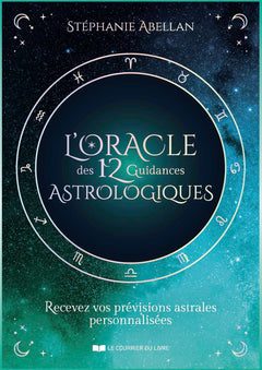 L'oracle des 12 guidances astrologiques