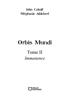 Orbis Mundi - Tome II : Immanence