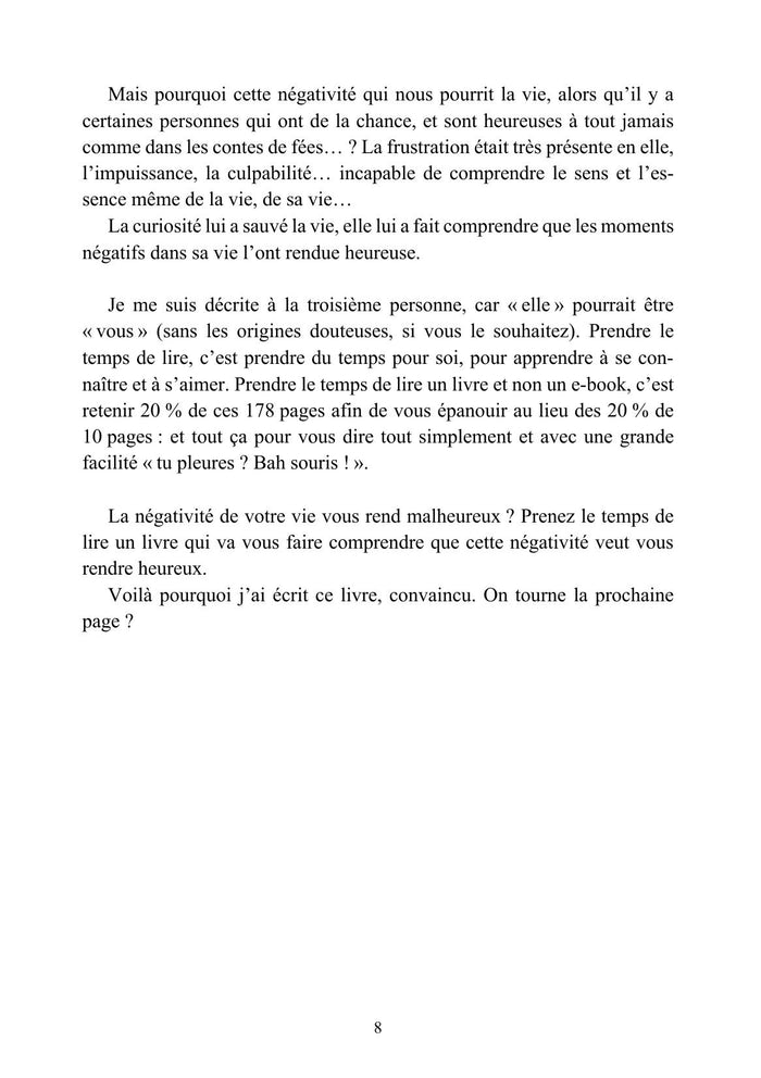 La négativité veut nous rendre heureux