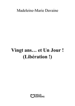 Vingt ans... et Un Jour ! (Libération !)