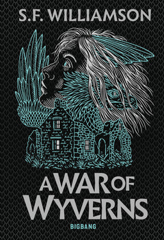 A Language of Dragons, T2 : A War of Wyverns (édition reliée)