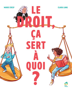 Le droit, ça sert à quoi ?