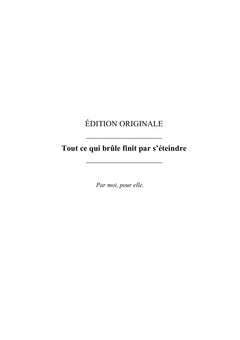 Tout ce qui brûle finit par s'éteindre