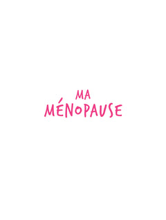 Ma ménopause