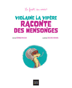 Violaine la vipère raconte des mensonges